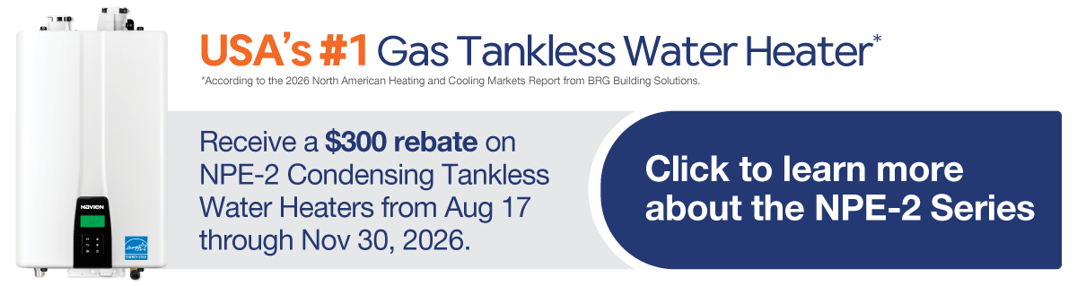 Promotional graphic for USA's #1 Gas Tankless Water Heater featuring the Navien NPE-2 Series with details on the $300 rebate and text reading "Click to learn more about the NPE-2 Series."